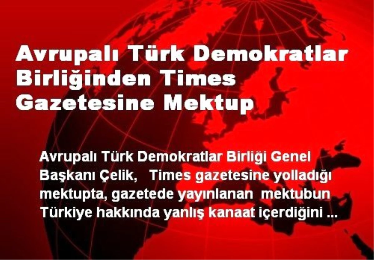 Avrupalı Türk Demokratlar Birliğinden Times Gazetesine Mektup