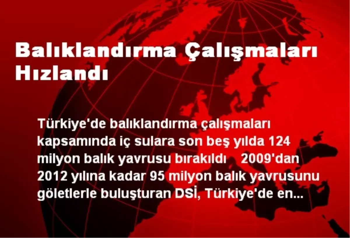 Balıklandırma Çalışmaları Hızlandı