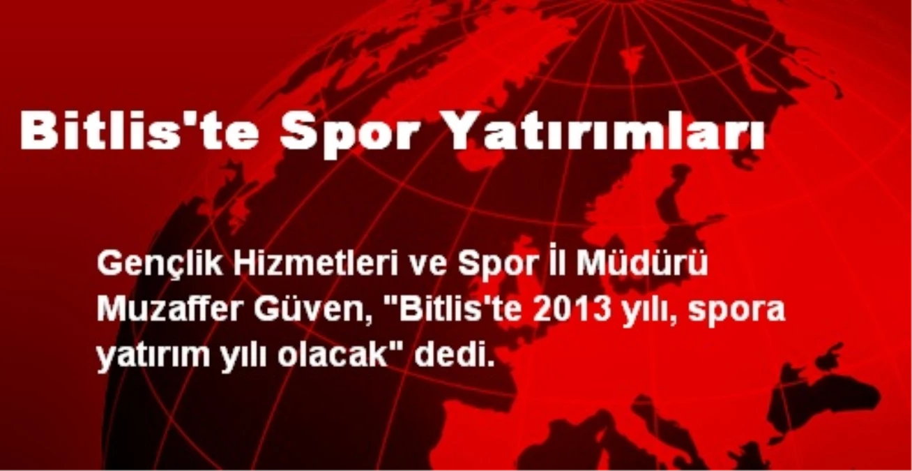 Bitlis\'te Spor Yatırımları