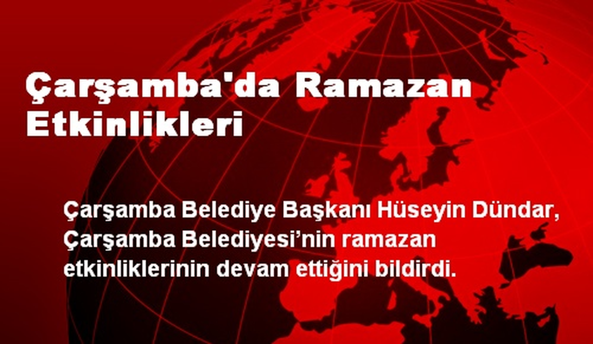 Çarşamba\'da Ramazan Etkinlikleri