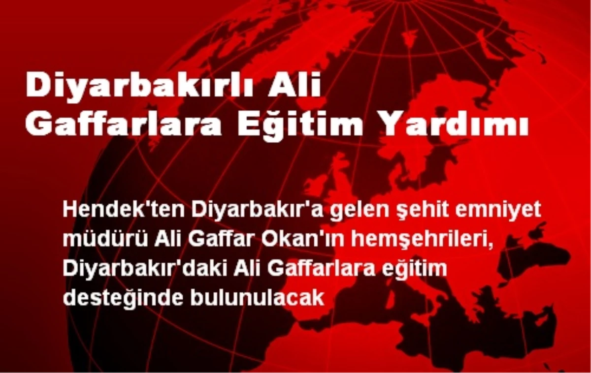 Diyarbakırlı Ali Gaffarlara Eğitim Yardımı