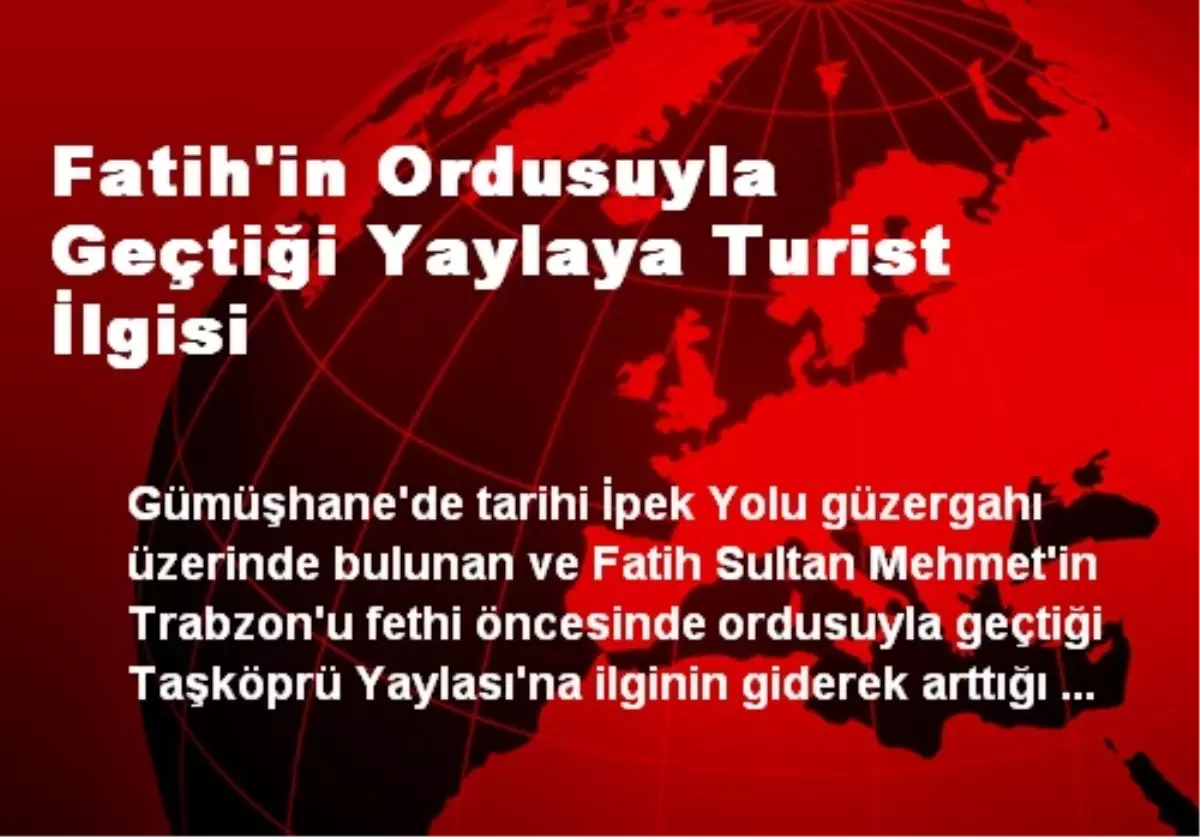 Fatih\'in Ordusuyla Geçtiği Yaylaya Turist İlgisi