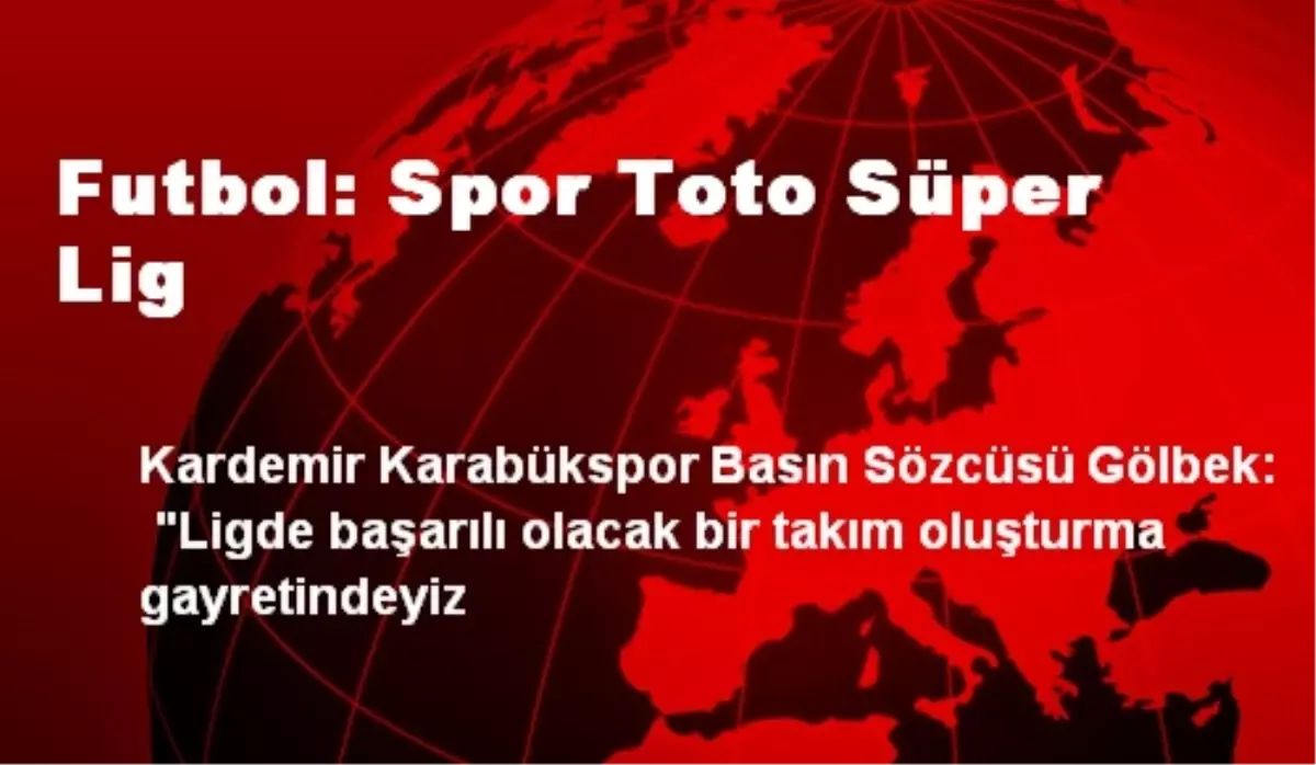 Futbol: Spor Toto Süper Lig