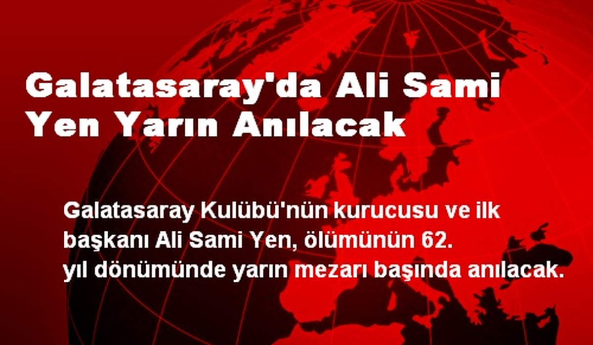 Galatasaray\'da Ali Sami Yen Yarın Anılacak