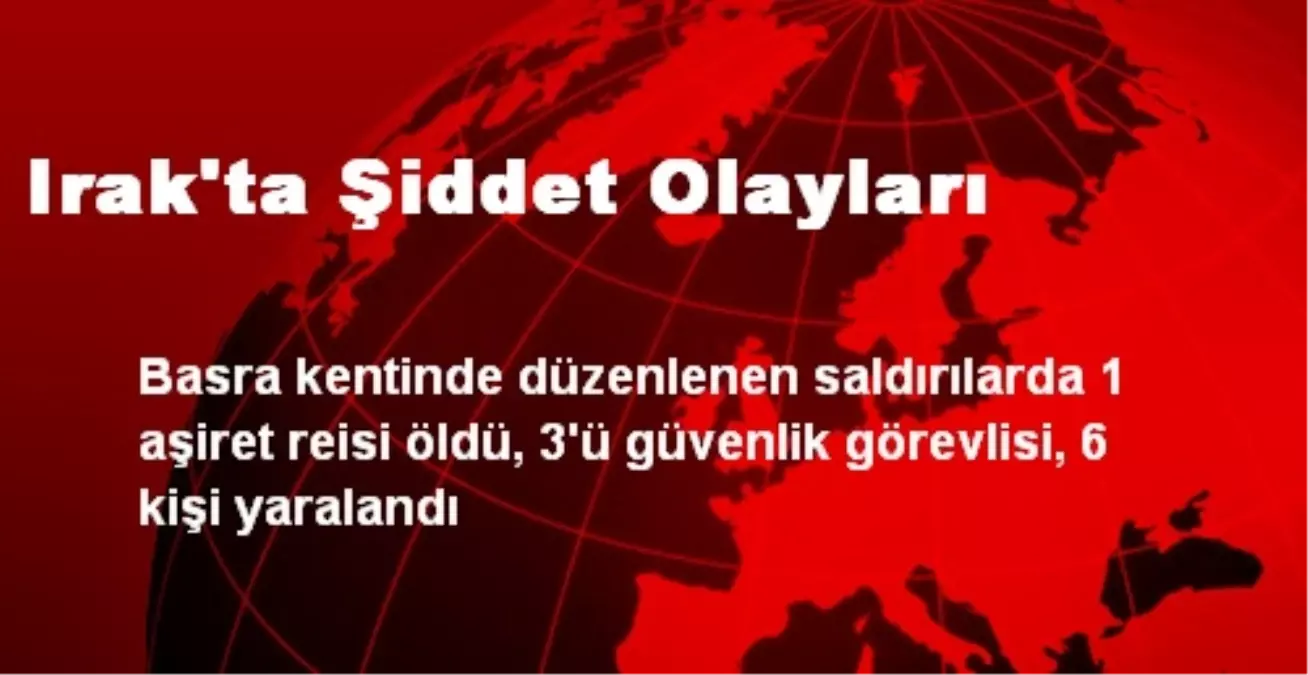 Irak\'ta Şiddet Olayları