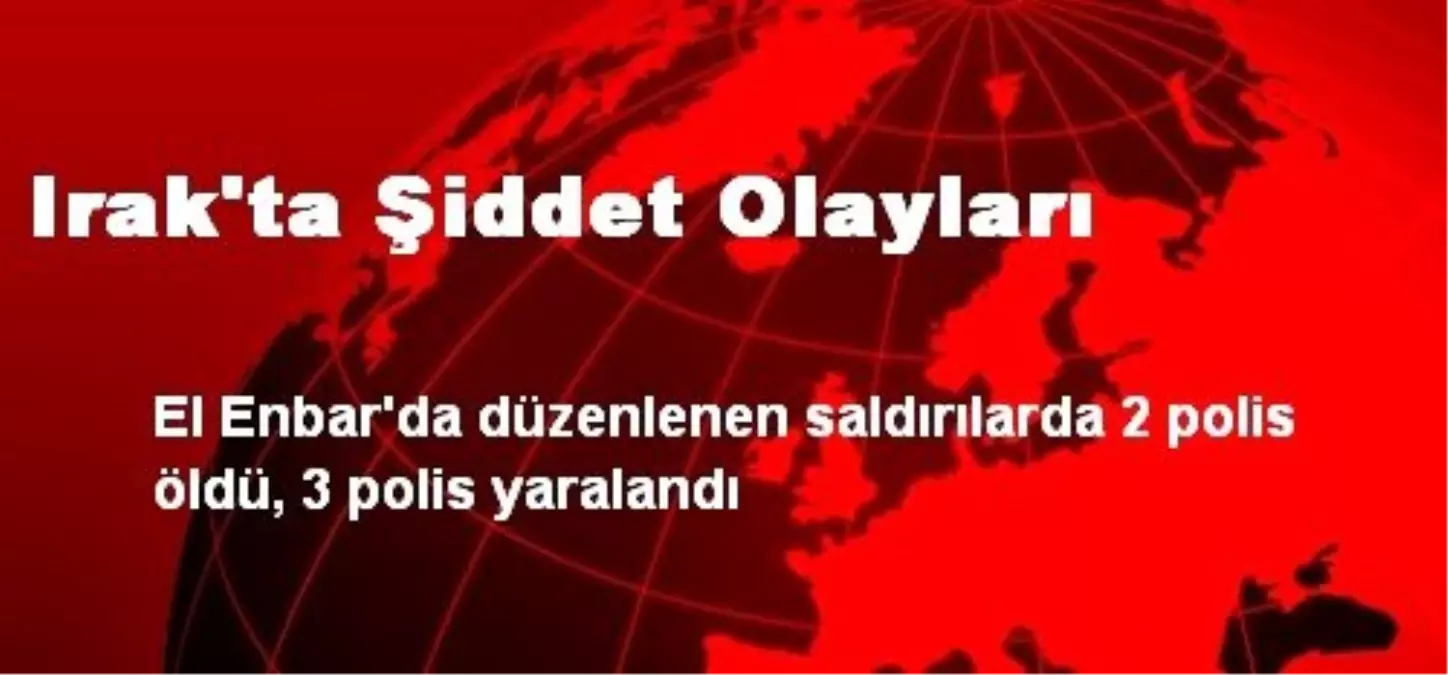 Irak\'ta Şiddet Olayları