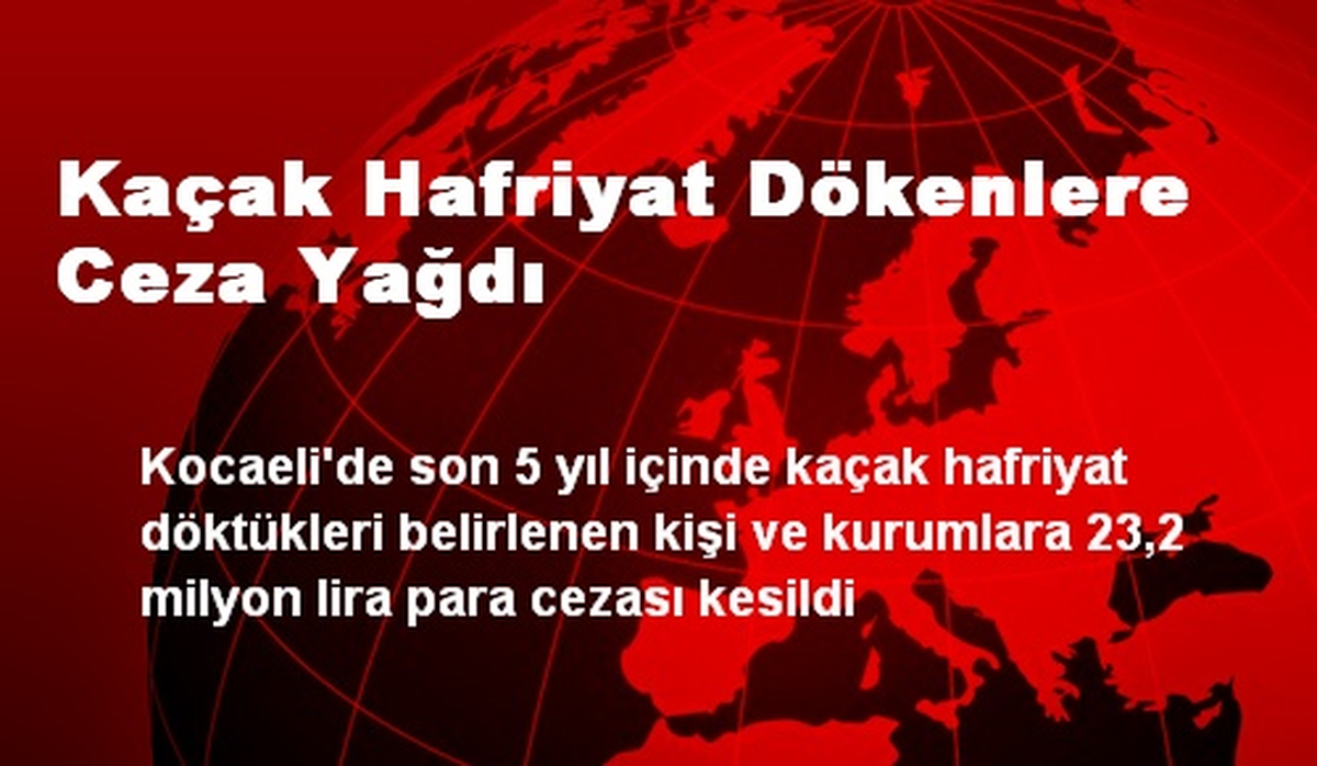 Kaçak Hafriyat Dökenlere Ceza Yağdı