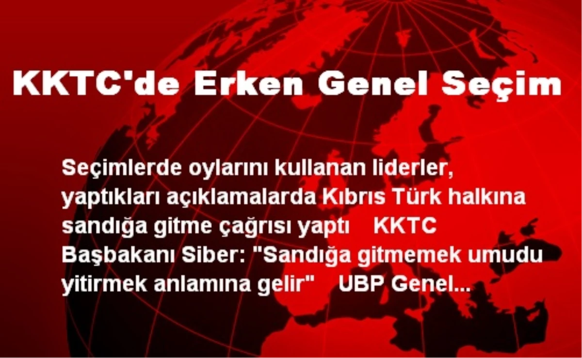 KKTC\'de Erken Genel Seçim