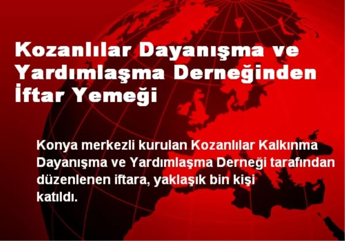 Kozanlılar Dayanışma ve Yardımlaşma Derneğinden İftar Yemeği