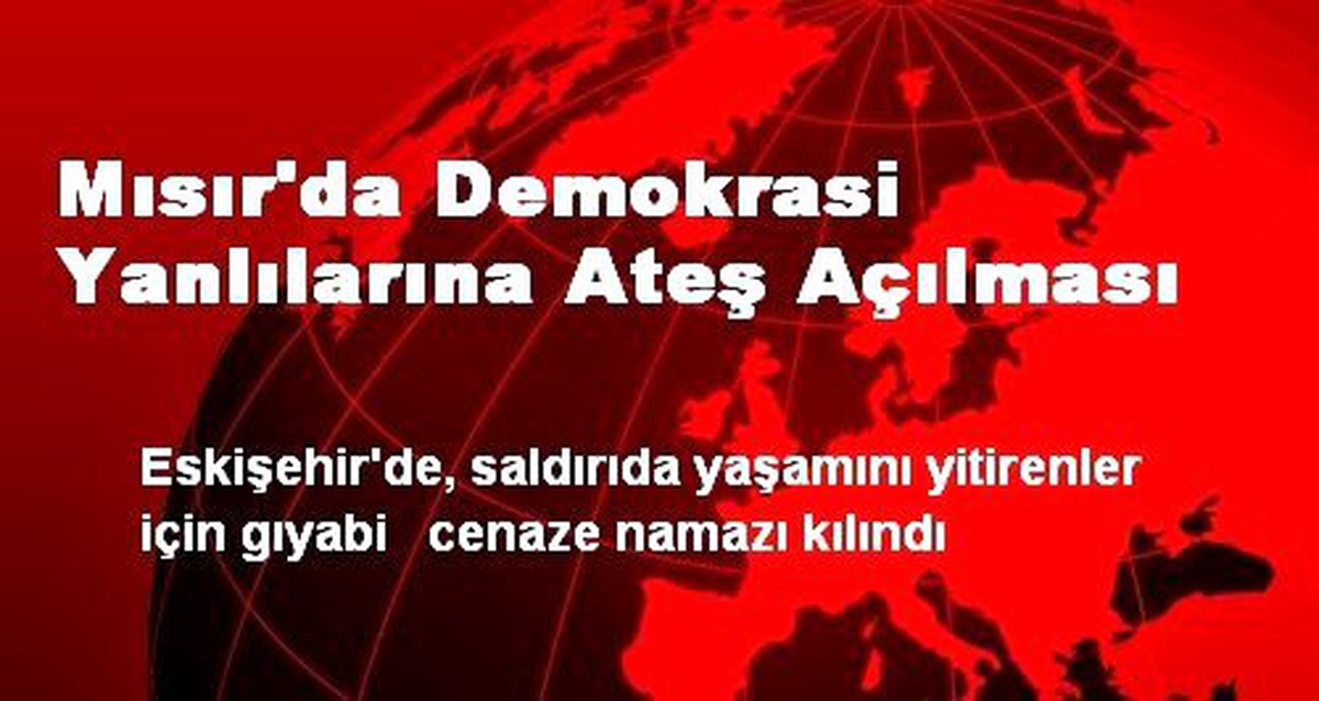 Mısır\'da Demokrasi Yanlılarına Ateş Açılması