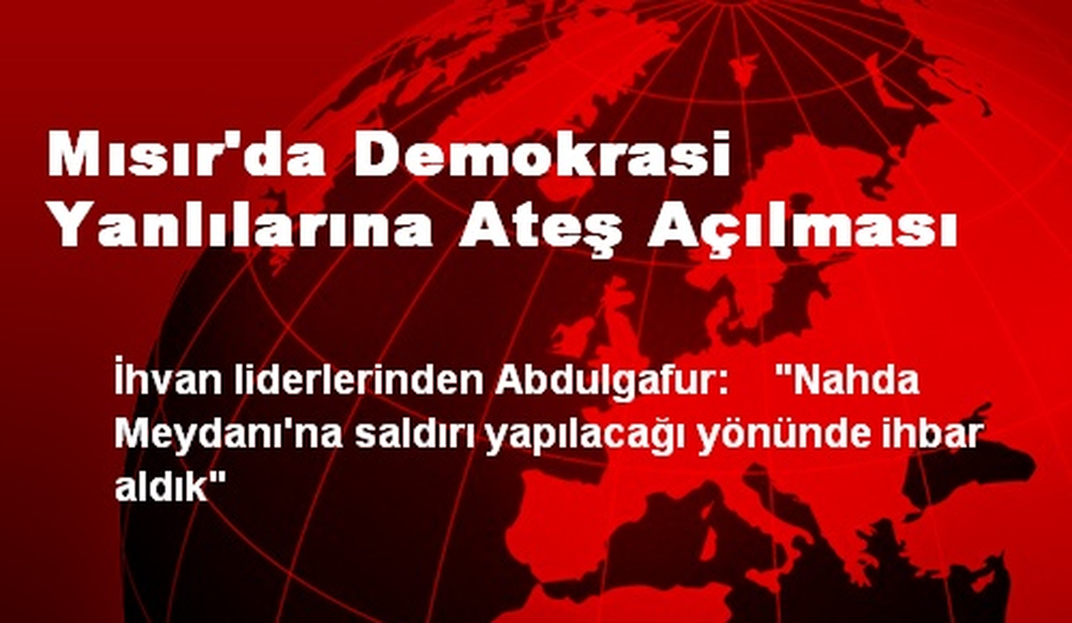 Mısır\'da Demokrasi Yanlılarına Ateş Açılması