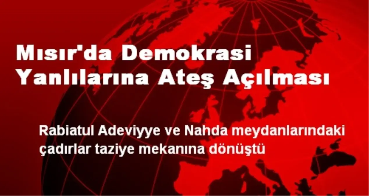 Mısır\'da Demokrasi Yanlılarına Ateş Açılması