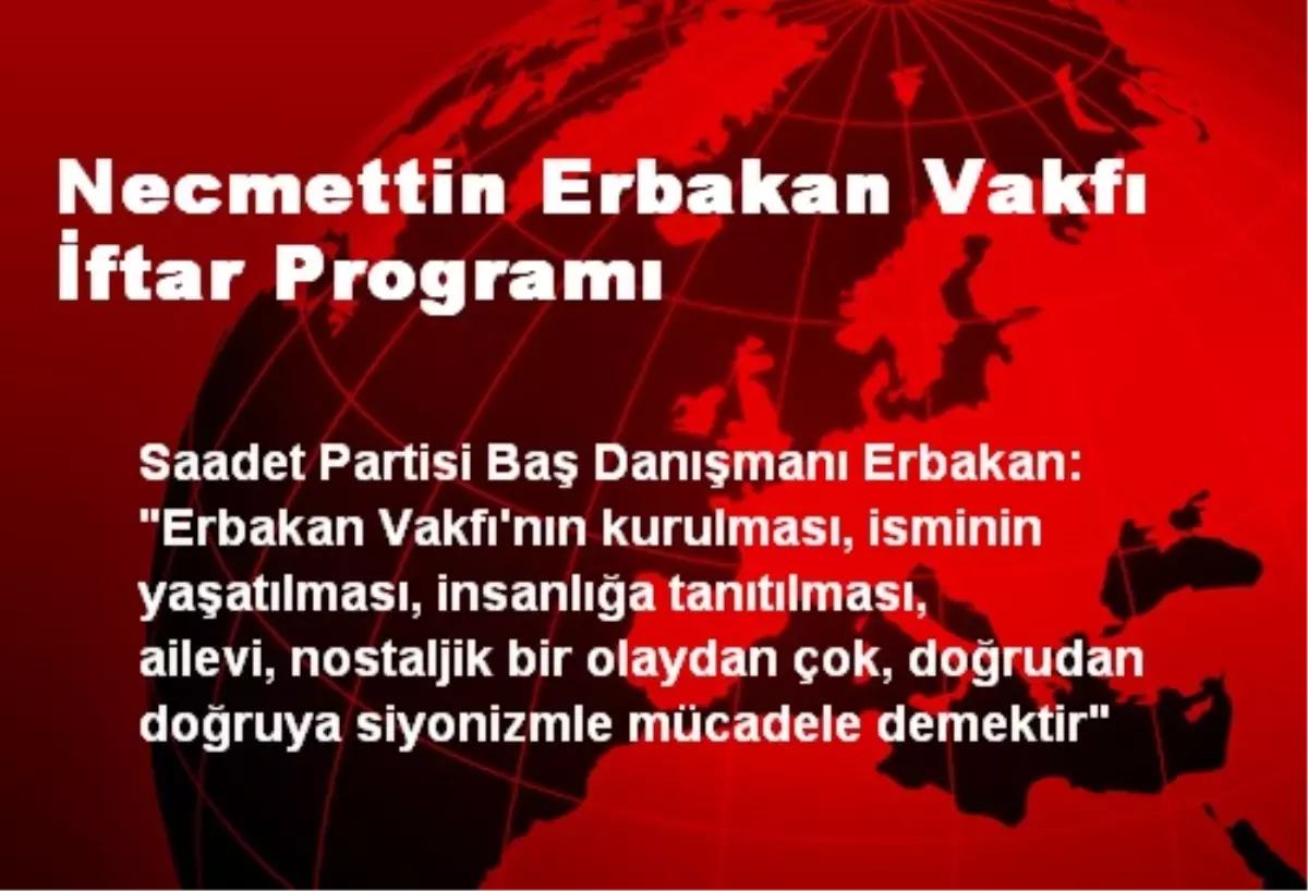 Necmettin Erbakan Vakfı İftar Programı