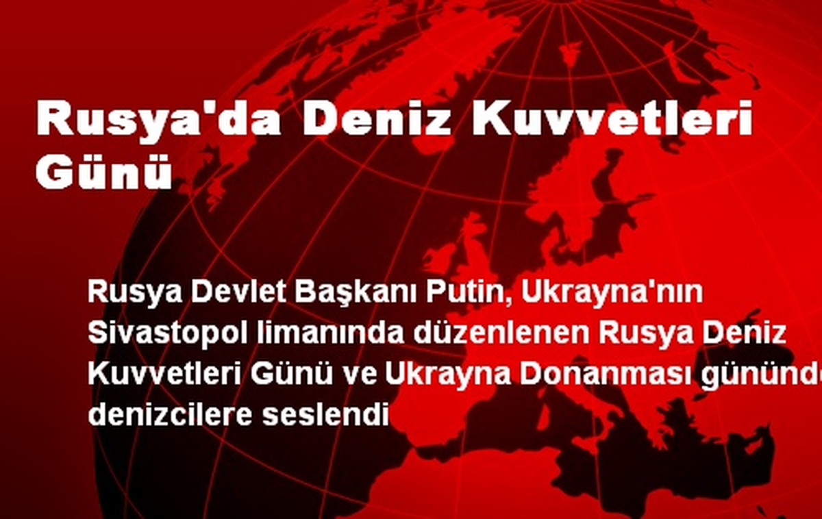 Rusya\'da Deniz Kuvvetleri Günü