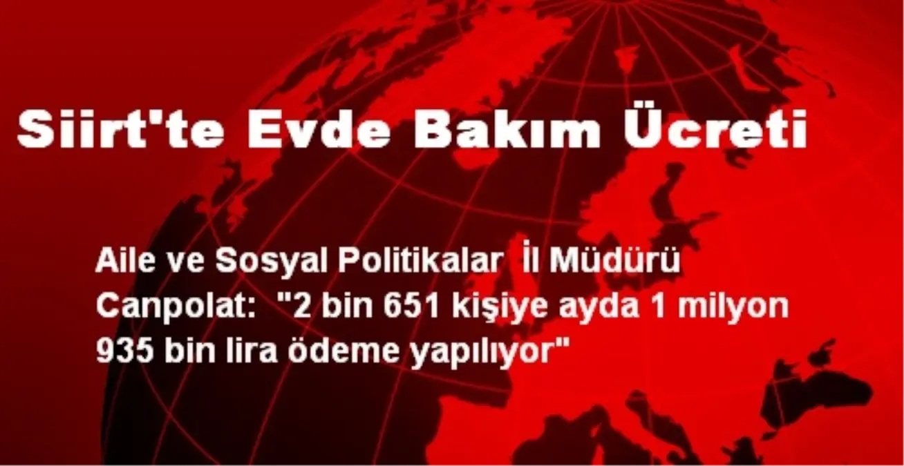 Siirt\'te Evde Bakım Ücreti