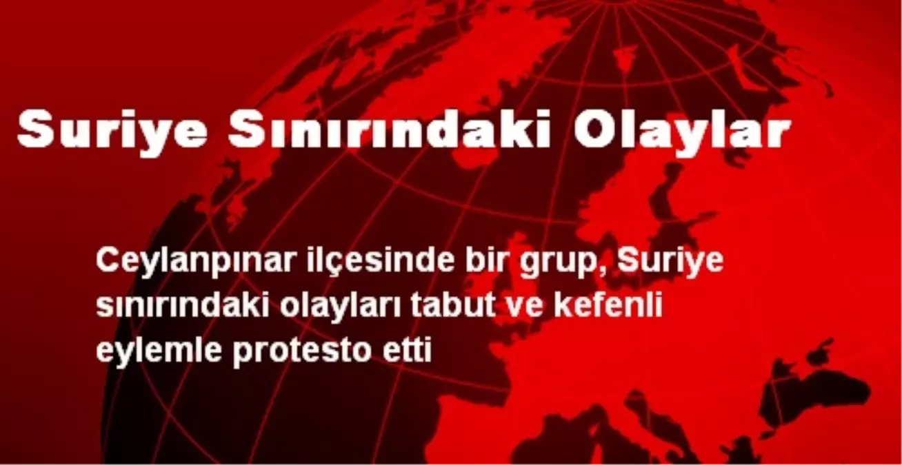 Suriye Sınırındaki Olaylar