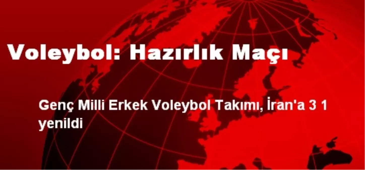 Voleybol: Hazırlık Maçı