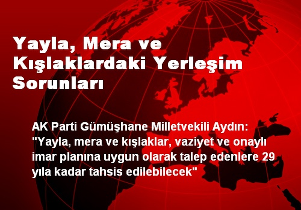 Yayla, Mera ve Kışlaklardaki Yerleşim Sorunları