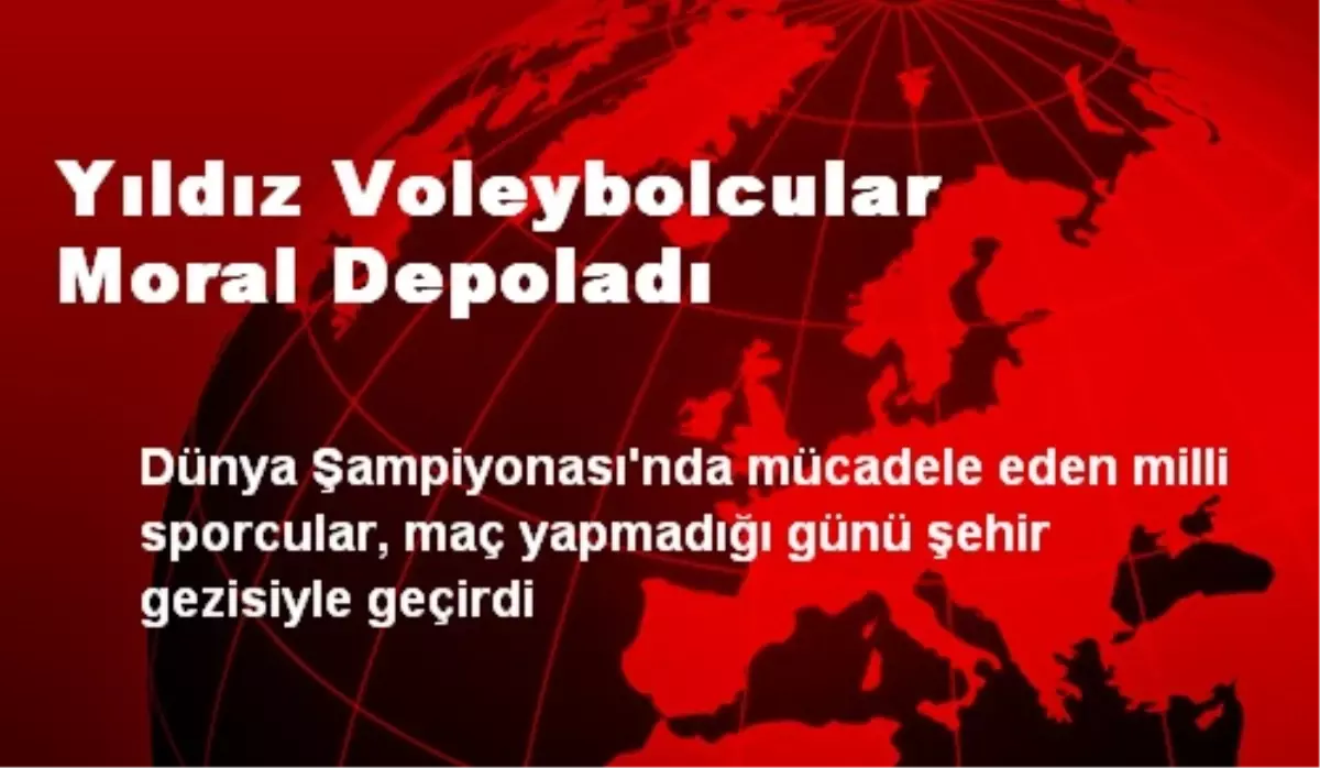 Yıldız Voleybolcular Moral Depoladı