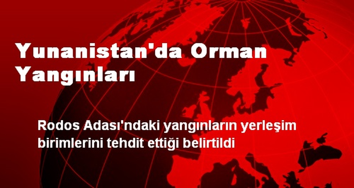 Yunanistan\'da Orman Yangınları