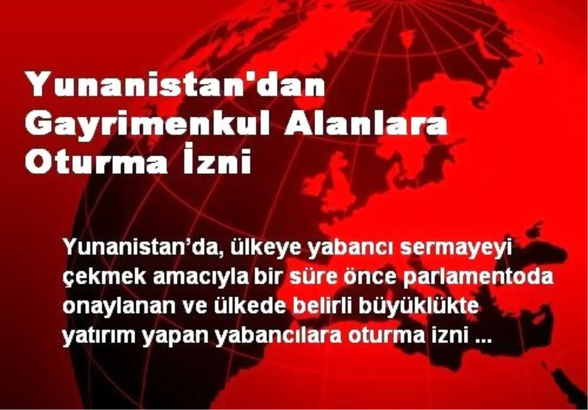 Yunanistan\'dan Gayrimenkul Alanlara Oturma İzni