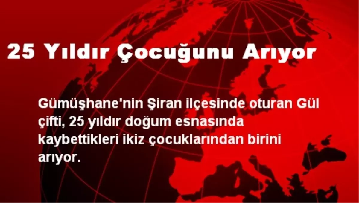 25 Yıldır Çocuğunu Arıyor