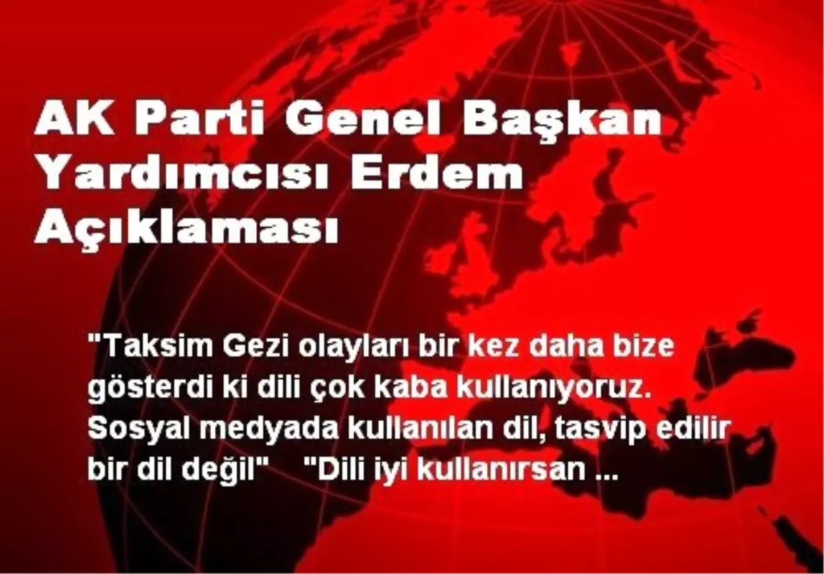 AK Parti Genel Başkan Yardımcısı Erdem Açıklaması