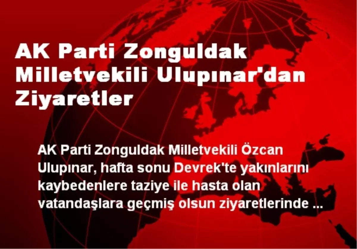 AK Parti Zonguldak Milletvekili Ulupınar\'dan Ziyaretler