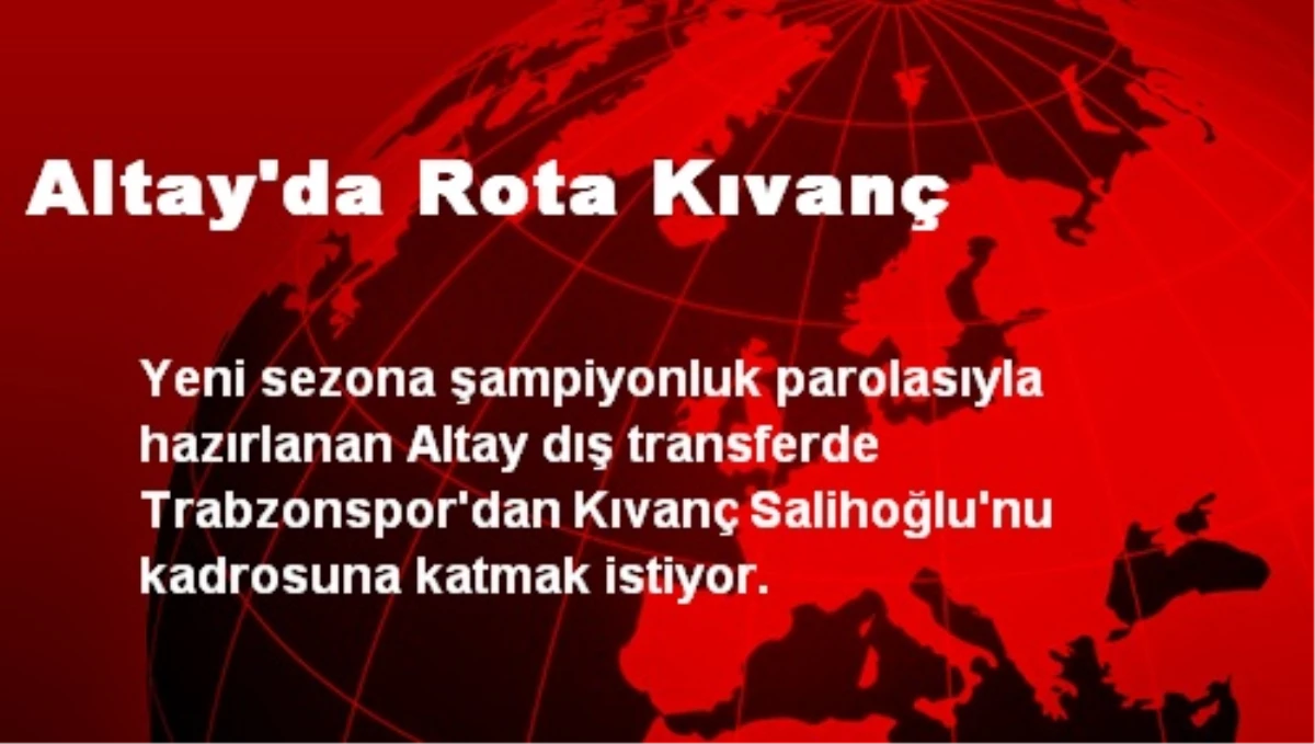 Altay\'da Rota Kıvanç