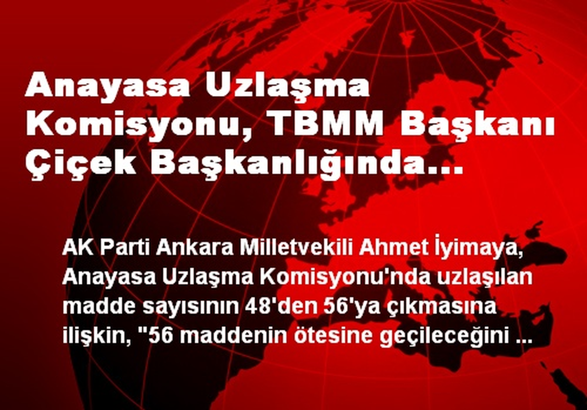 Anayasa Uzlaşma Komisyonu, TBMM Başkanı Çiçek Başkanlığında Toplandı
