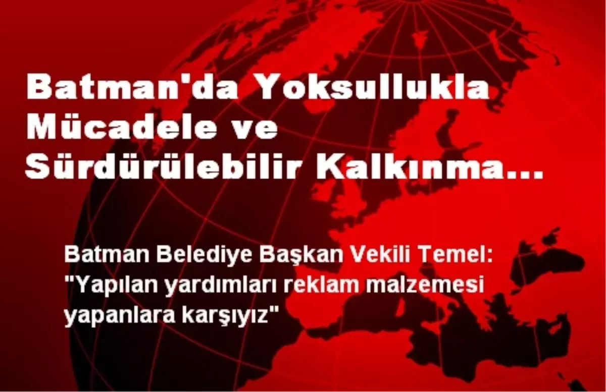 Batman'da Yoksullukla Mücadele ve Sürdürülebilir Kalkınma Derneği Toplantısı