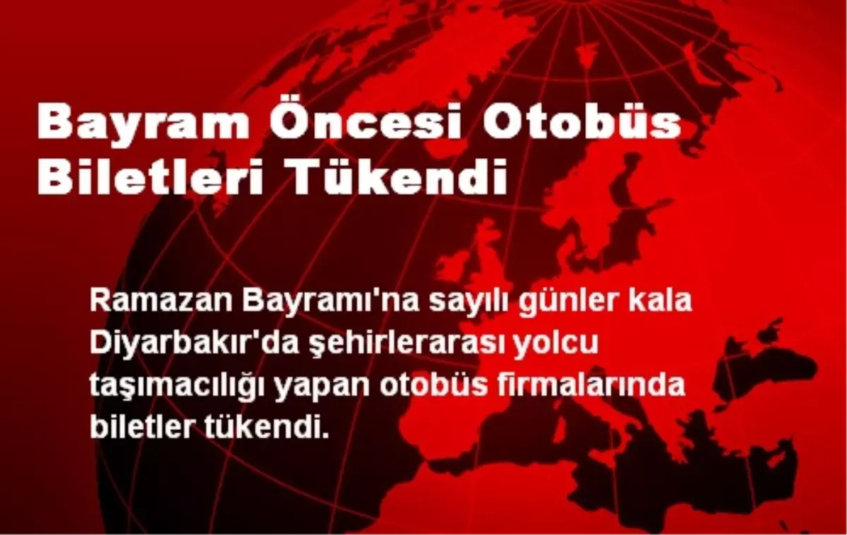 Bayram Öncesi Otobüs Biletleri Tükendi