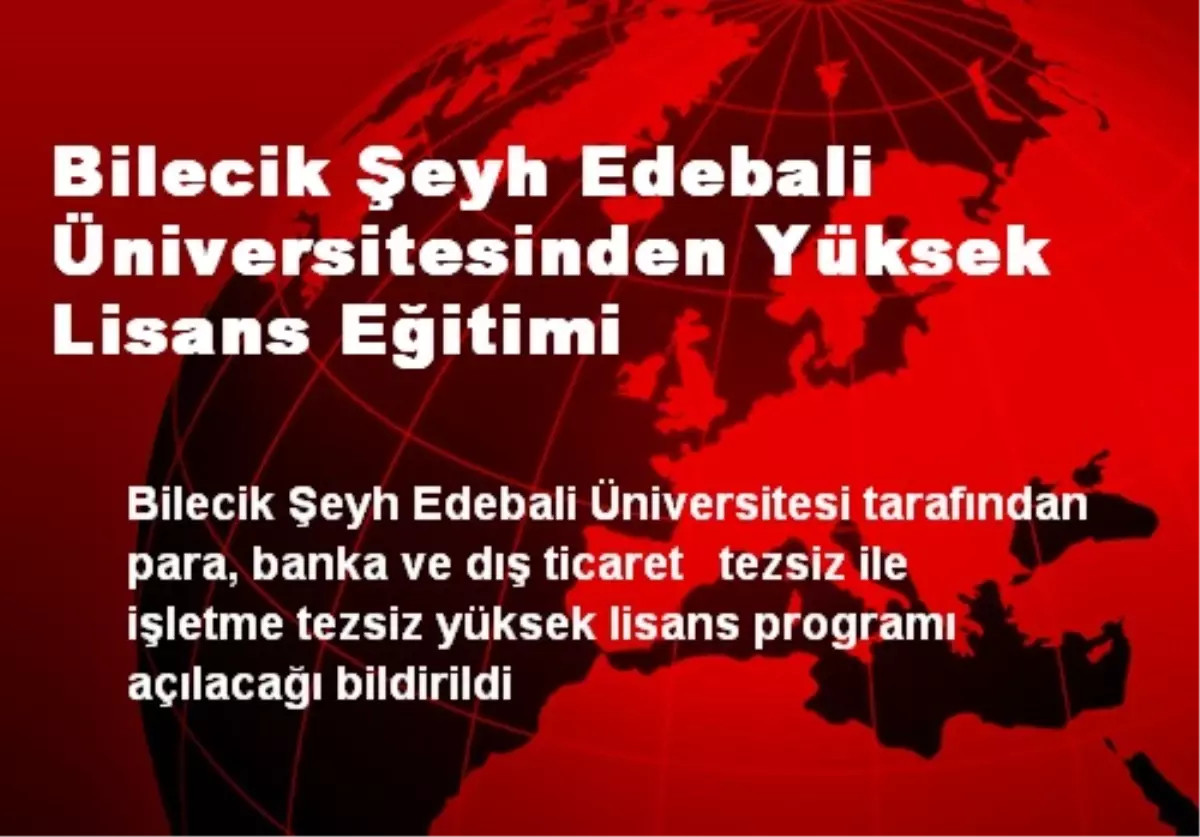 Bilecik Şeyh Edebali Üniversitesinden Yüksek Lisans Eğitimi