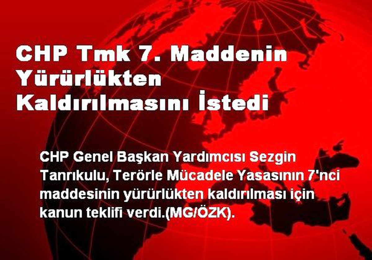 CHP Tmk 7. Maddenin Yürürlükten Kaldırılmasını İstedi
