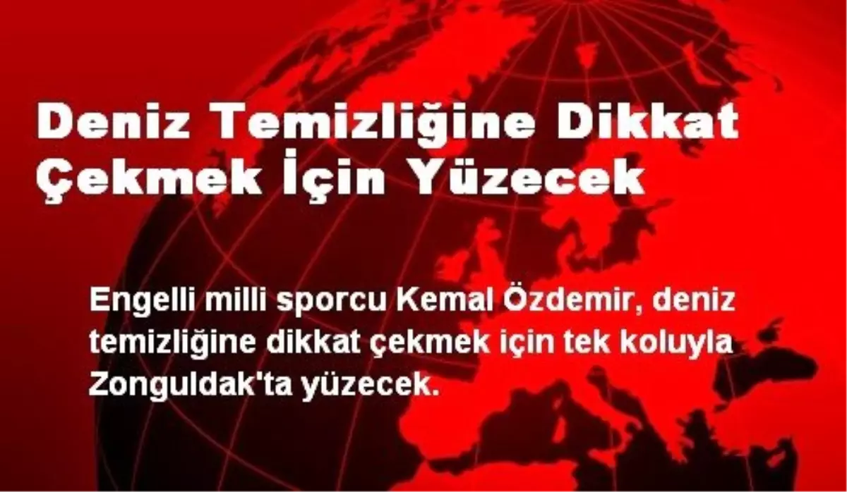 Deniz Temizliğine Dikkat Çekmek İçin Yüzecek