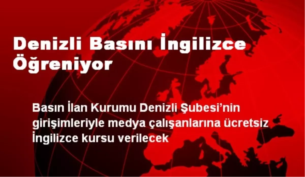 Denizli Basını İngilizce Öğreniyor