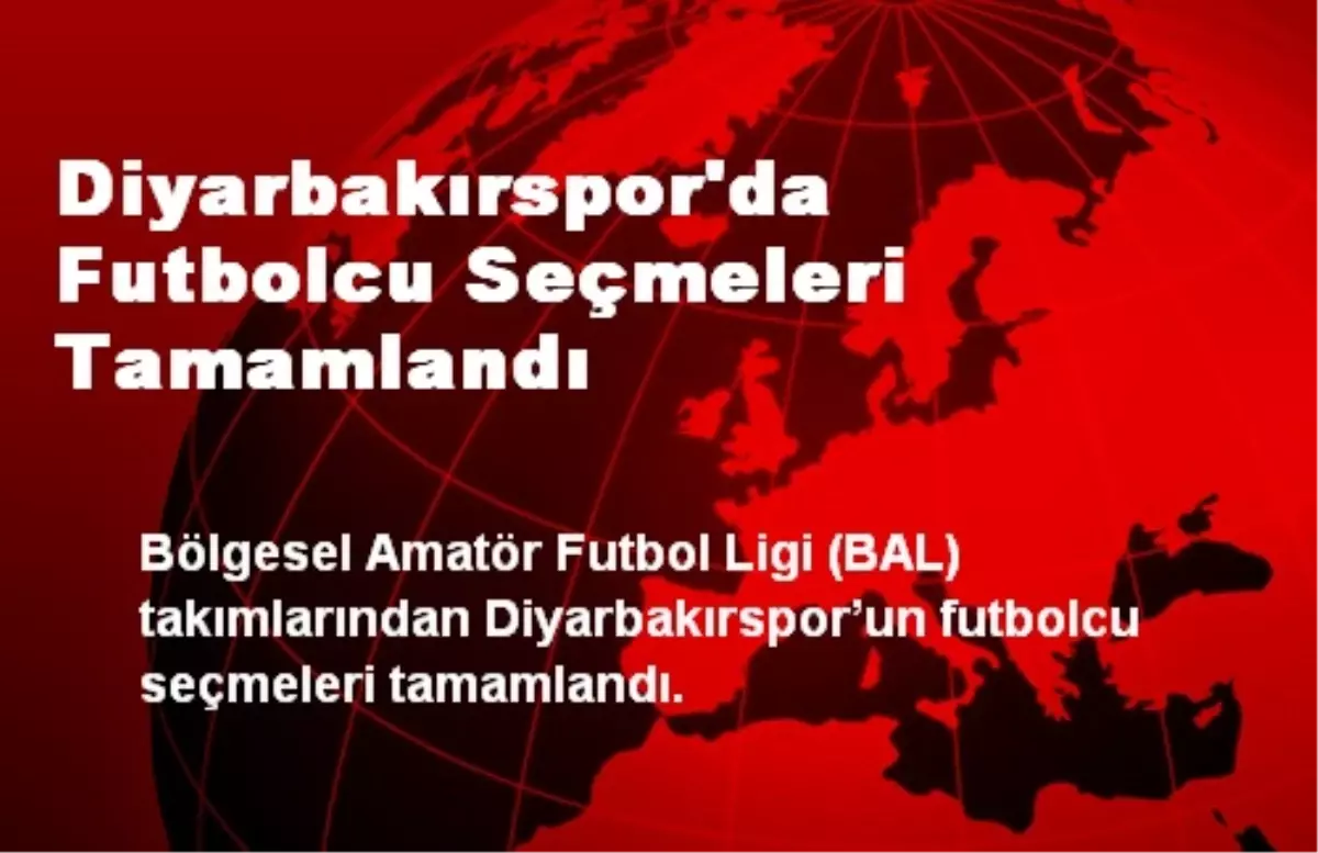 Diyarbakırspor\'da Futbolcu Seçmeleri Tamamlandı