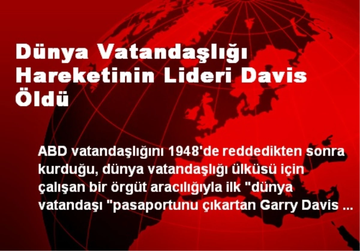 Dünya Vatandaşlığı Hareketinin Lideri Davis Öldü