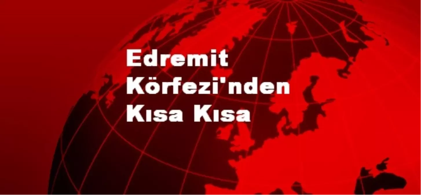 Edremit Körfezi\'nden Kısa Kısa