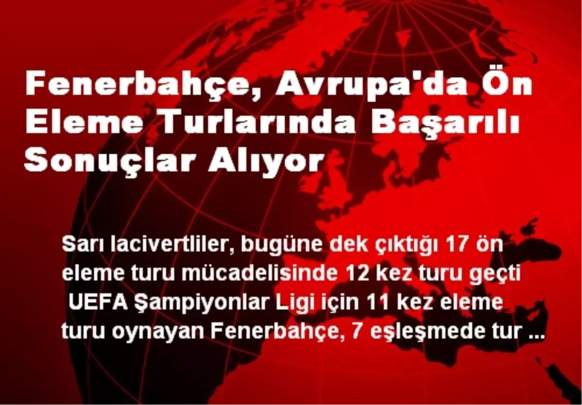 Fenerbahçe, Avrupa\'da Ön Eleme Turlarında Başarılı Sonuçlar Alıyor