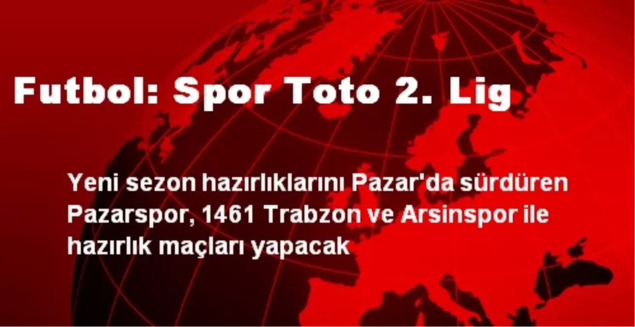 Futbol: Spor Toto 2. Lig