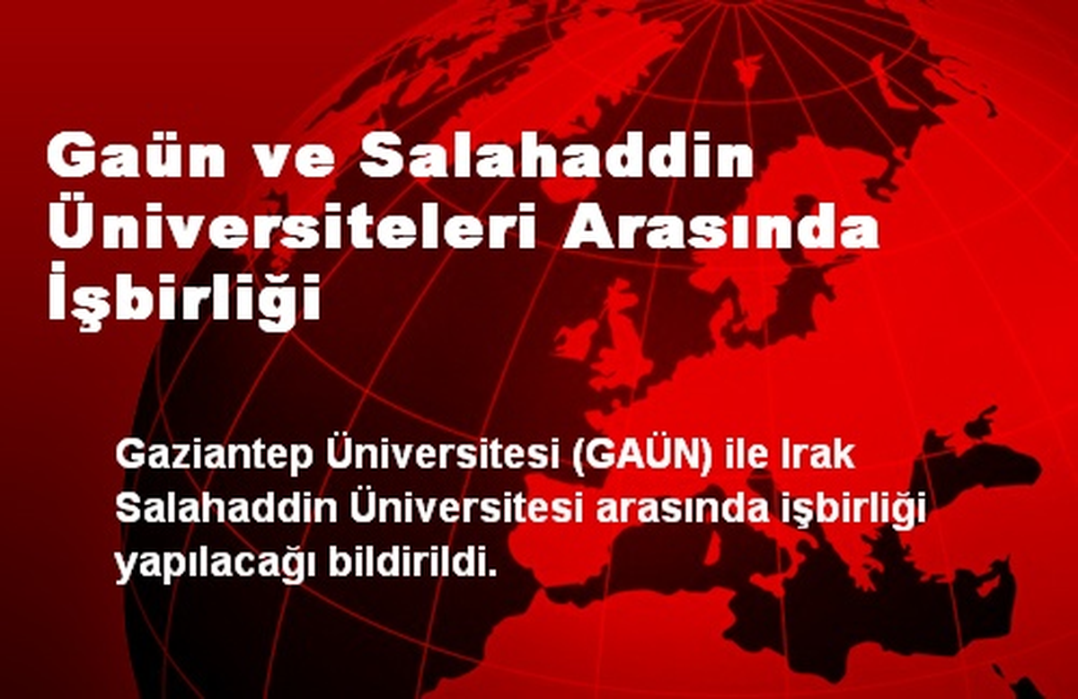 Gaün ve Salahaddin Üniversiteleri Arasında İşbirliği