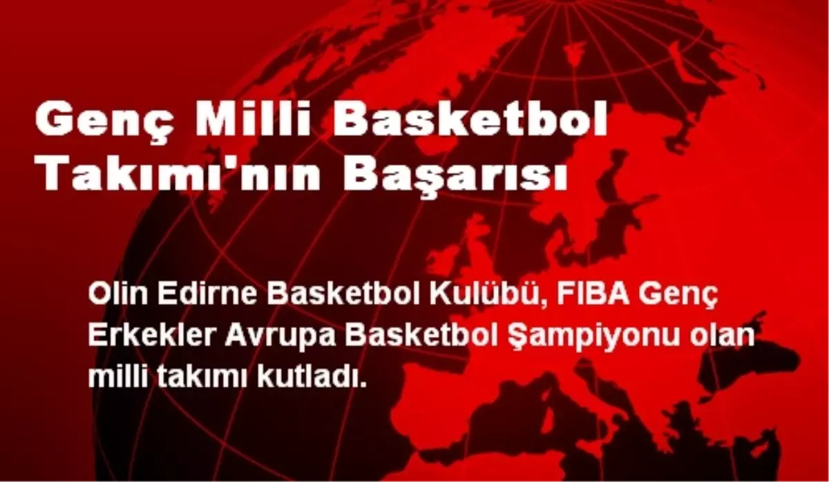 Genç Milli Basketbol Takımı\'nın Başarısı