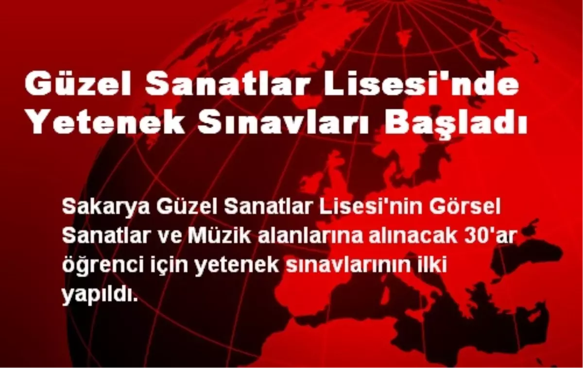 Güzel Sanatlar Lisesi\'nde Yetenek Sınavları Başladı