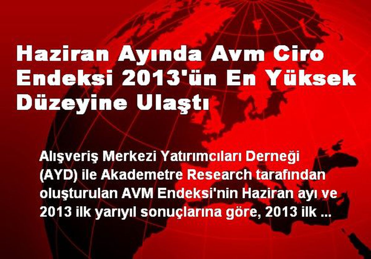 Haziran Ayında Avm Ciro Endeksi 2013\'ün En Yüksek Düzeyine Ulaştı
