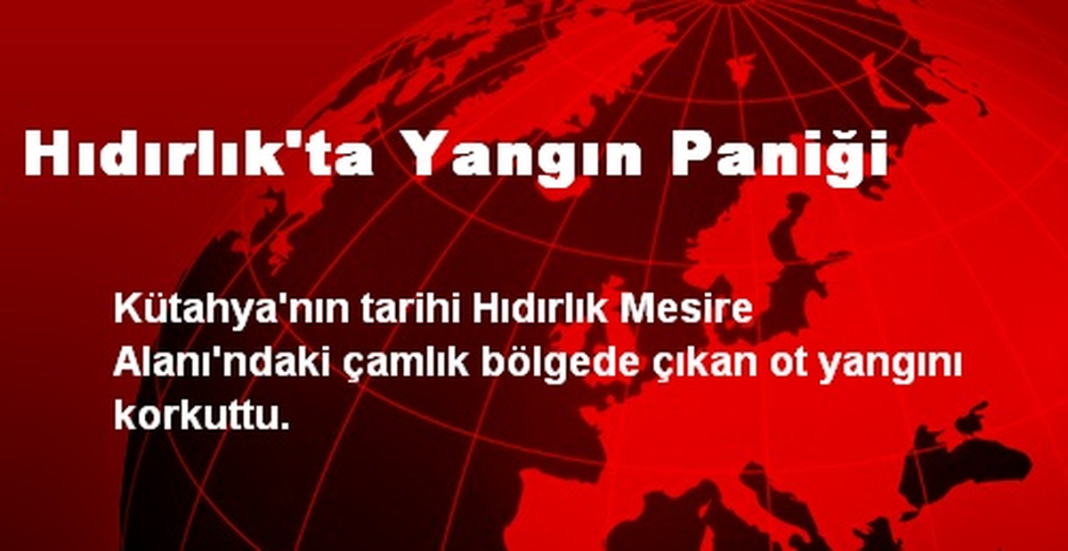 Hıdırlık\'ta Yangın Paniği