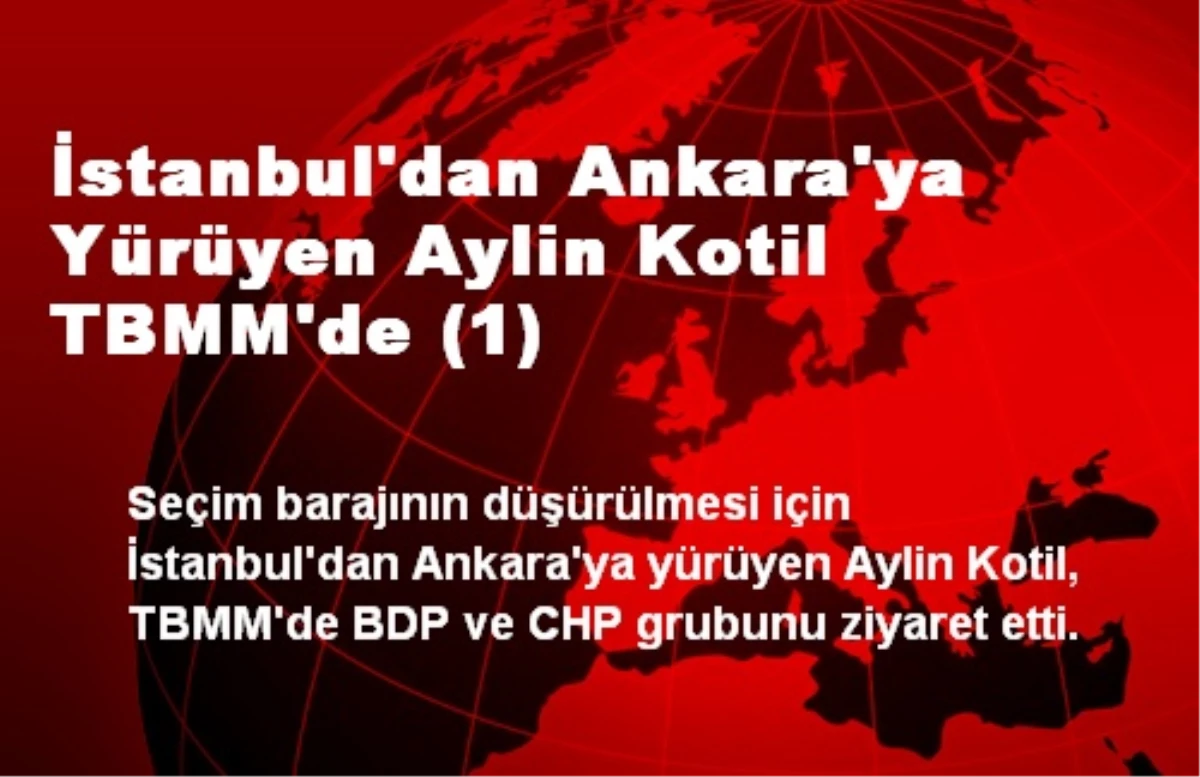 İstanbul\'dan Ankara\'ya Yürüyen Aylin Kotil TBMM\'de (1)