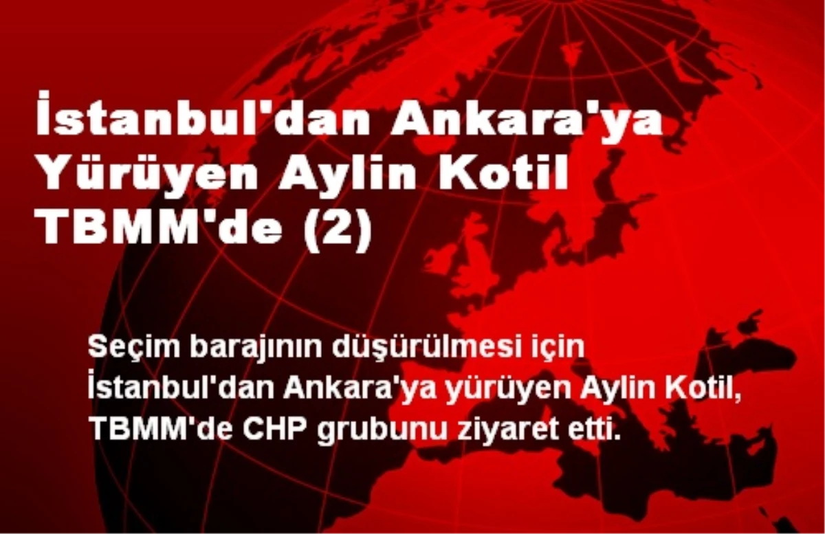 İstanbul\'dan Ankara\'ya Yürüyen Aylin Kotil TBMM\'de (2)