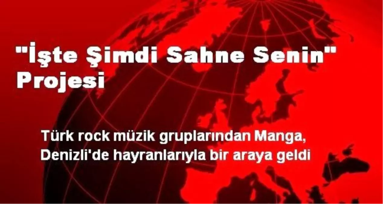 "İşte Şimdi Sahne Senin" Projesi