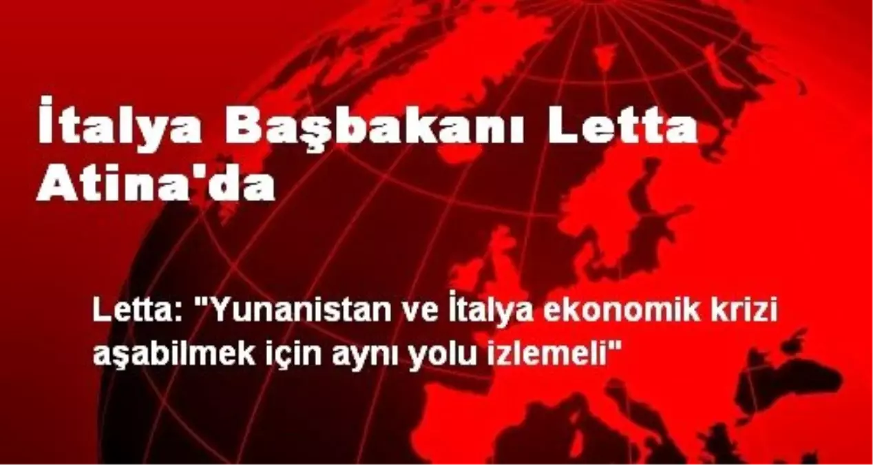 İtalya Başbakanı Letta Atina\'da